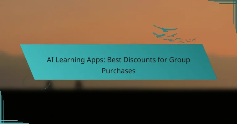 AI Learning Apps: Best Discounts for Group Purchases