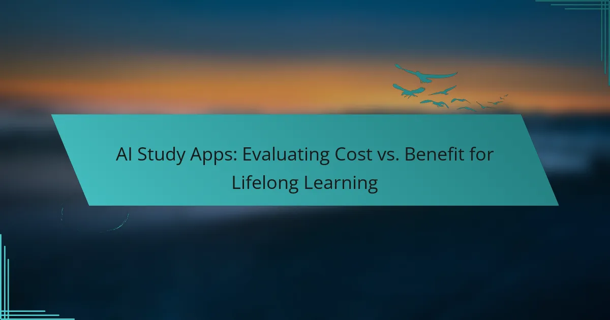 AI Study Apps: Evaluating Cost vs. Benefit for Lifelong Learning