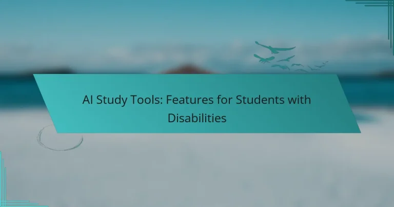 AI Study Tools: Features for Students with Disabilities