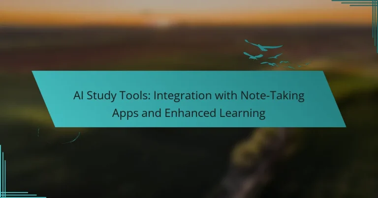 AI Study Tools: Integration with Note-Taking Apps and Enhanced Learning