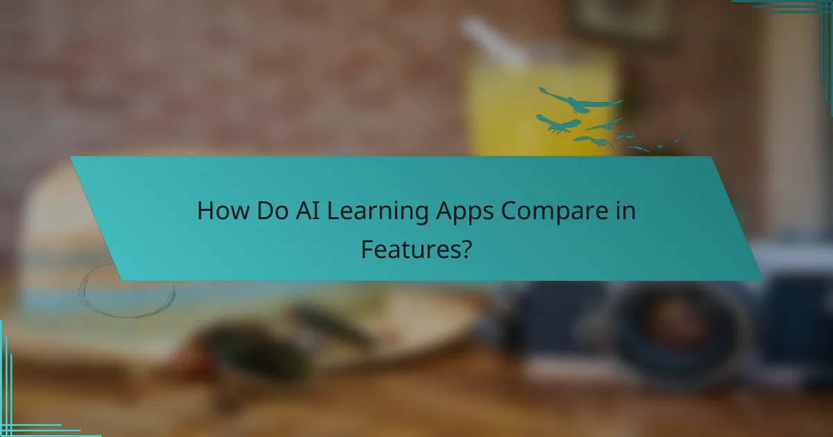 How Do AI Learning Apps Compare in Features?