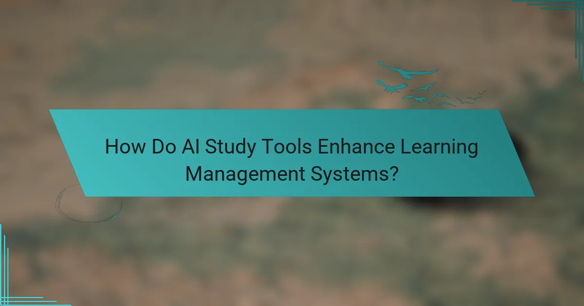 How Do AI Study Tools Enhance Learning Management Systems?