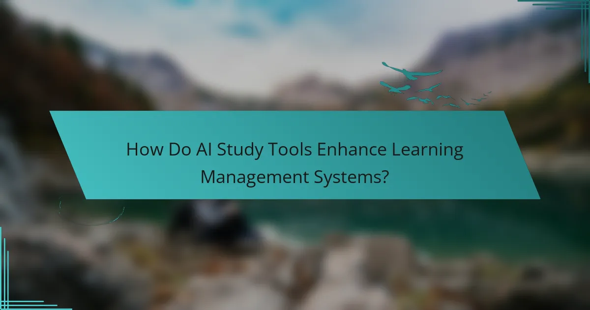 How Do AI Study Tools Enhance Learning Management Systems?