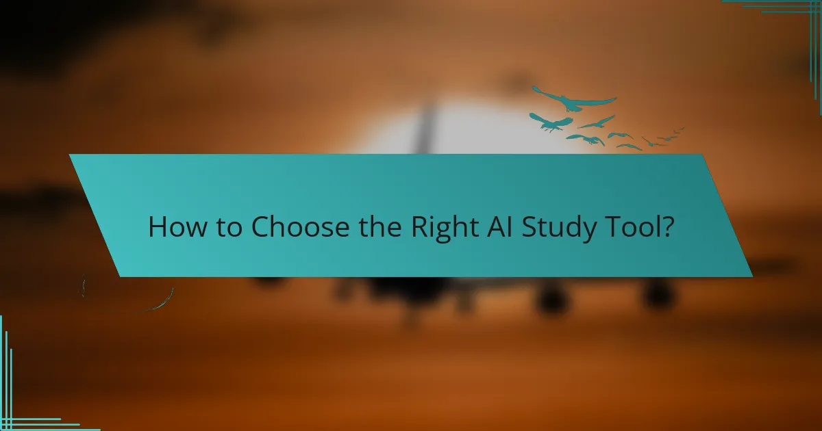 How to Choose the Right AI Study Tool?