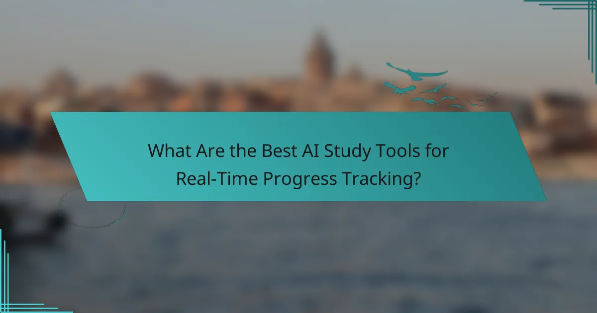 What Are the Best AI Study Tools for Real-Time Progress Tracking?
