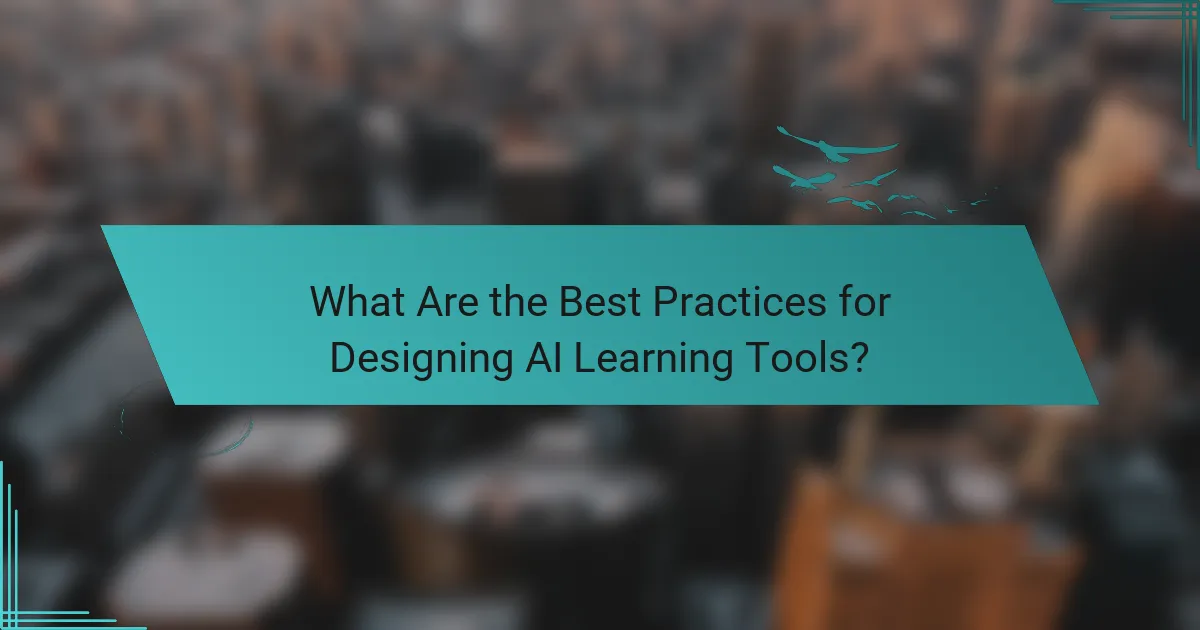 What Are the Best Practices for Designing AI Learning Tools?