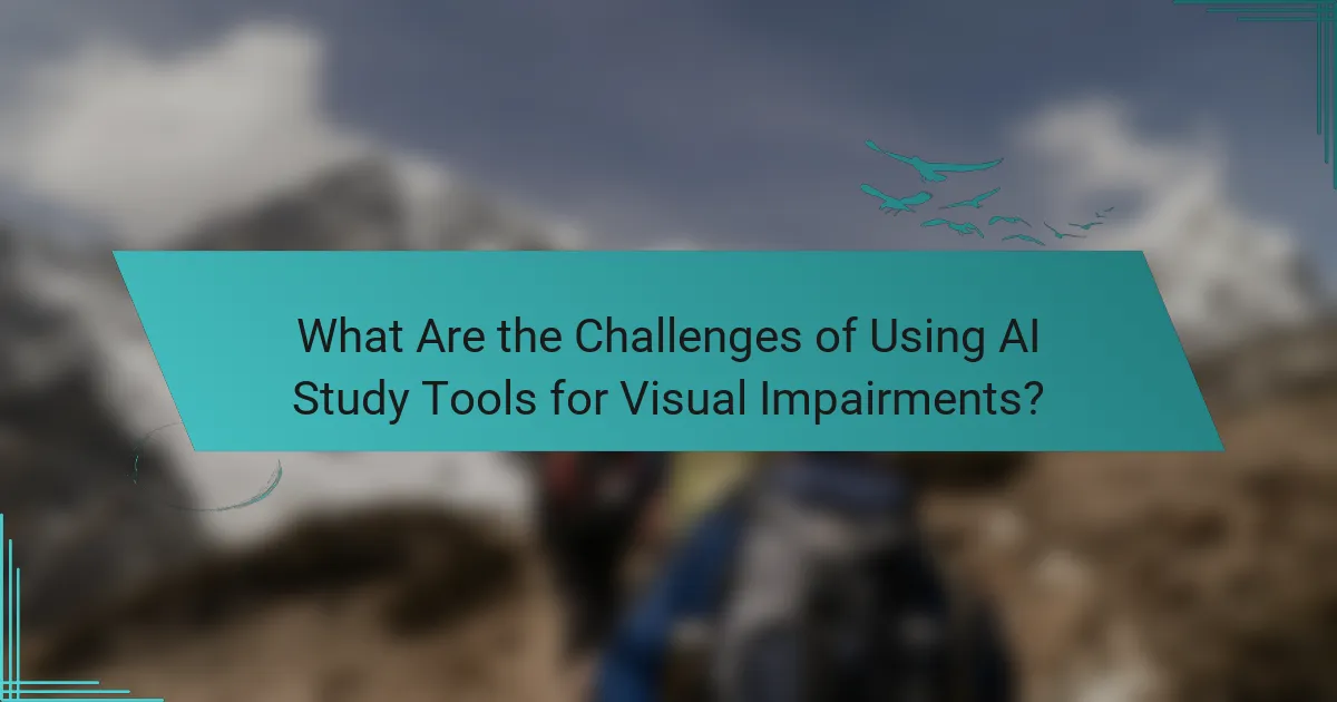 What Are the Challenges of Using AI Study Tools for Visual Impairments?