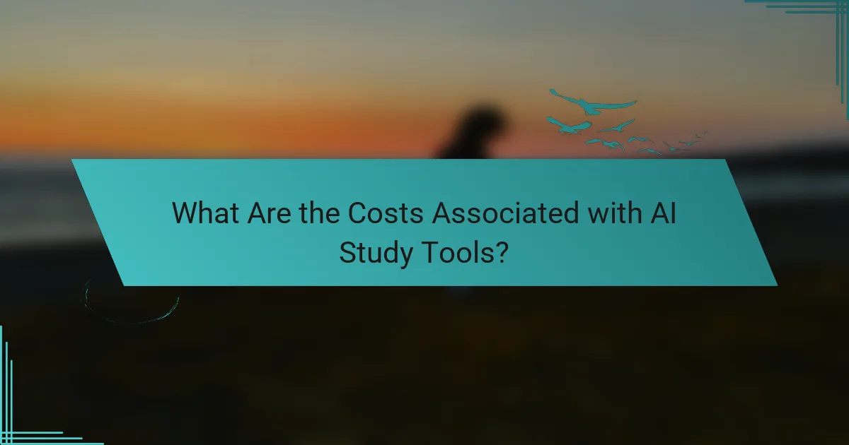 What Are the Costs Associated with AI Study Tools?