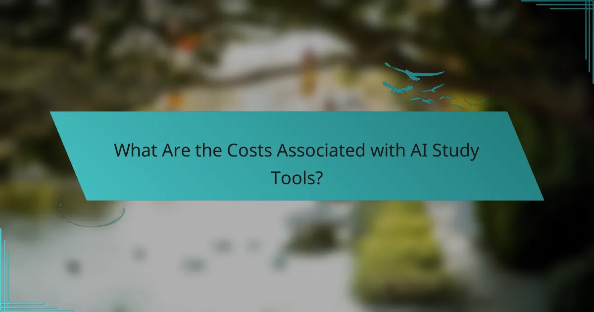 What Are the Costs Associated with AI Study Tools?