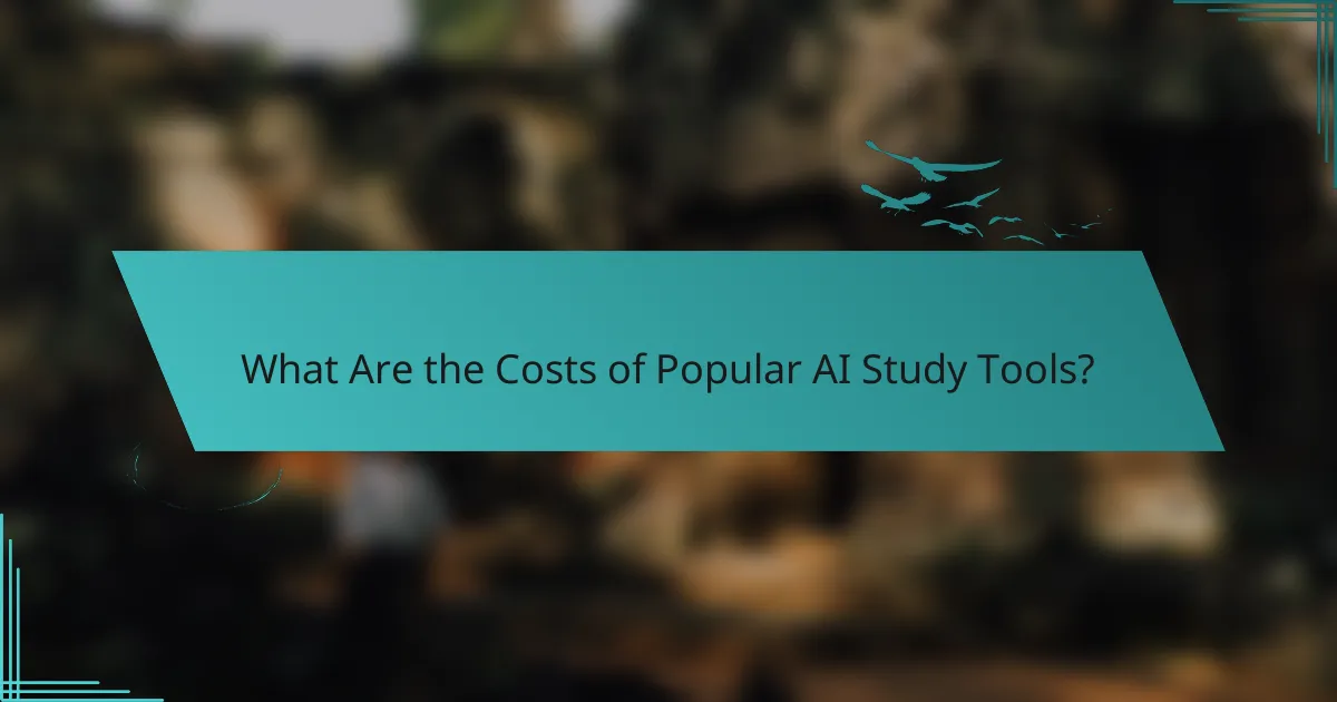 What Are the Costs of Popular AI Study Tools?