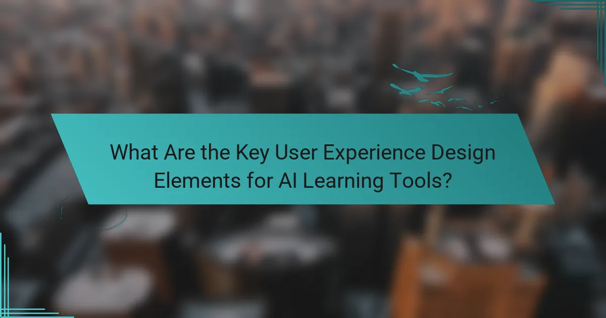 What Are the Key User Experience Design Elements for AI Learning Tools?