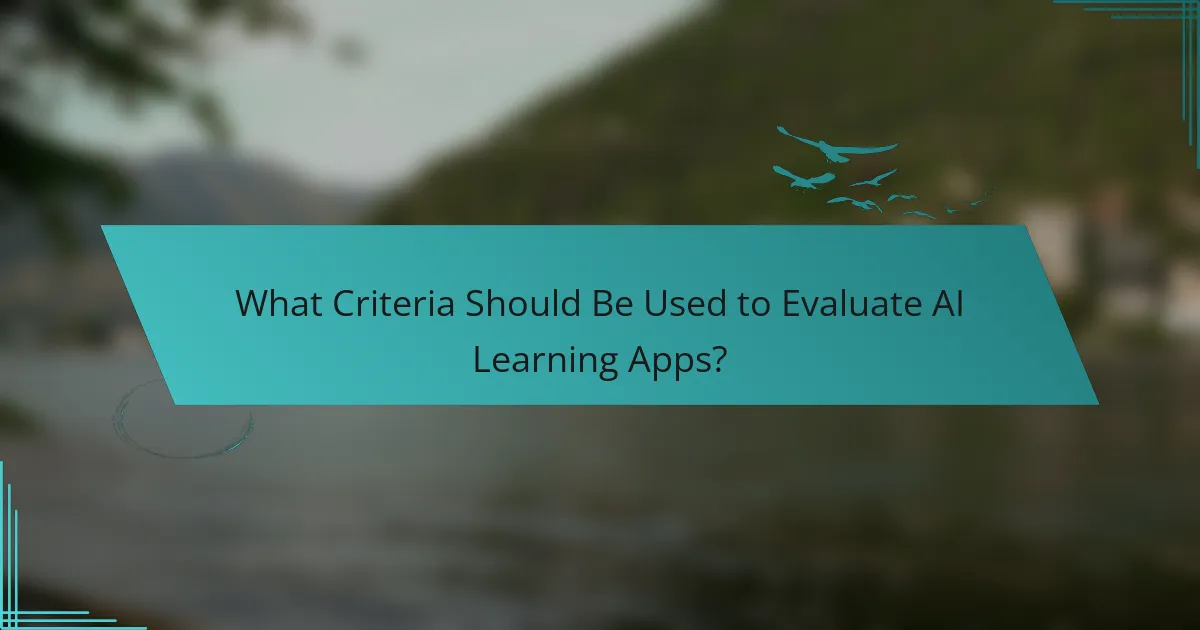 What Criteria Should Be Used to Evaluate AI Learning Apps?