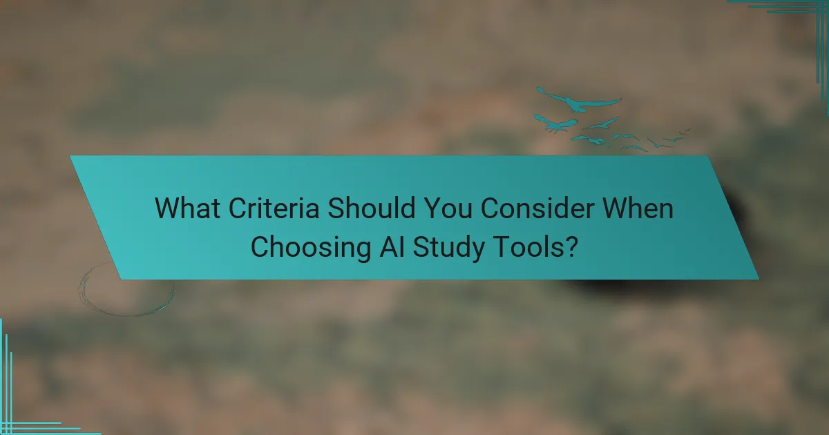 What Criteria Should You Consider When Choosing AI Study Tools?