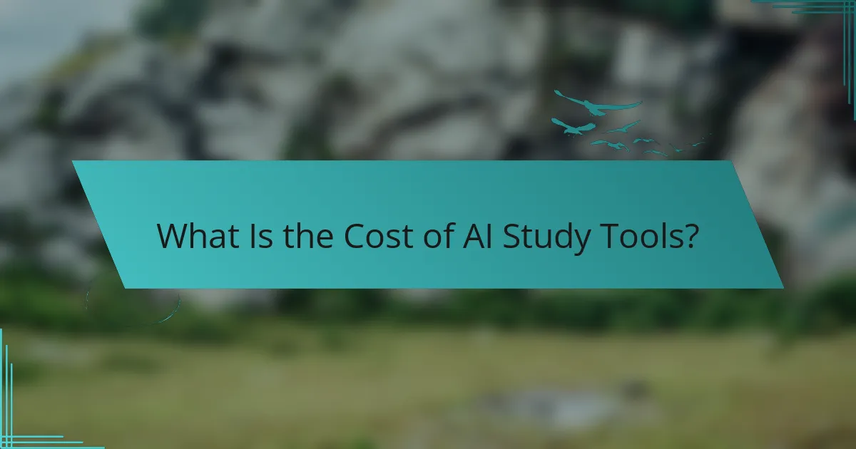 What Is the Cost of AI Study Tools?