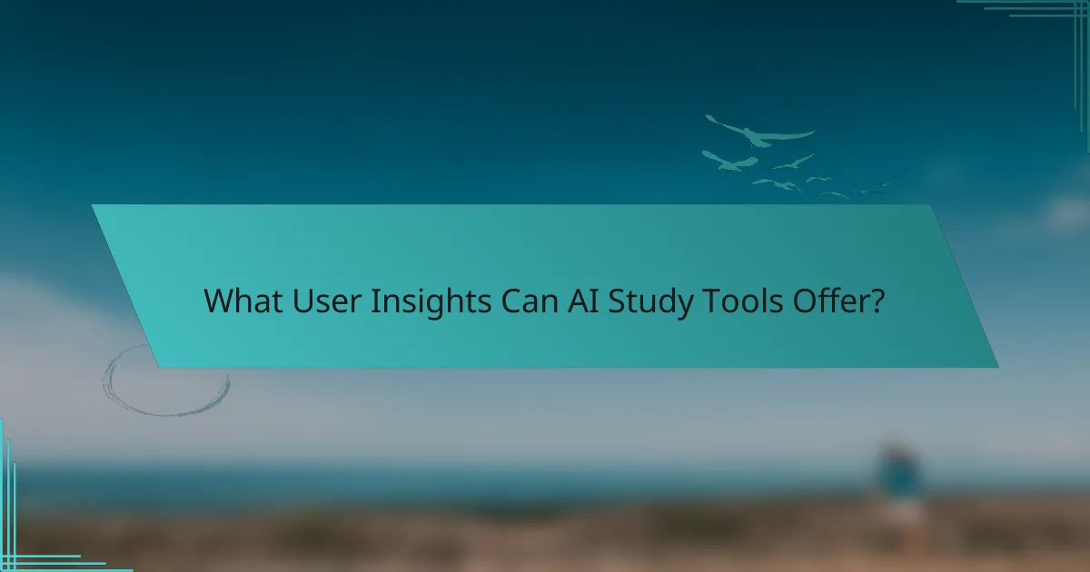 What User Insights Can AI Study Tools Offer?